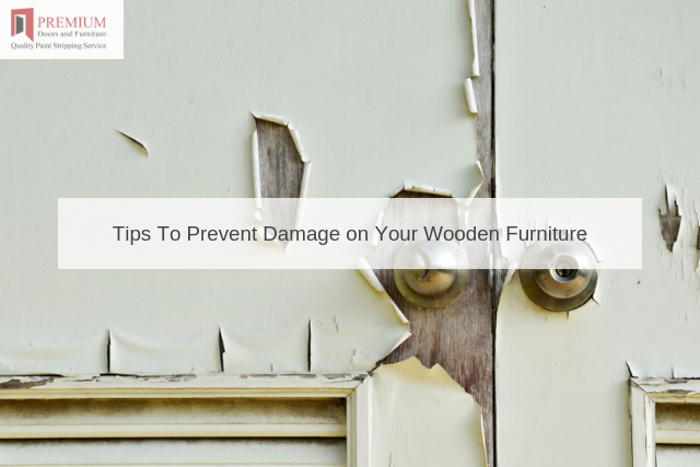 Tips To Prevent Damage on Your Wooden Furniture