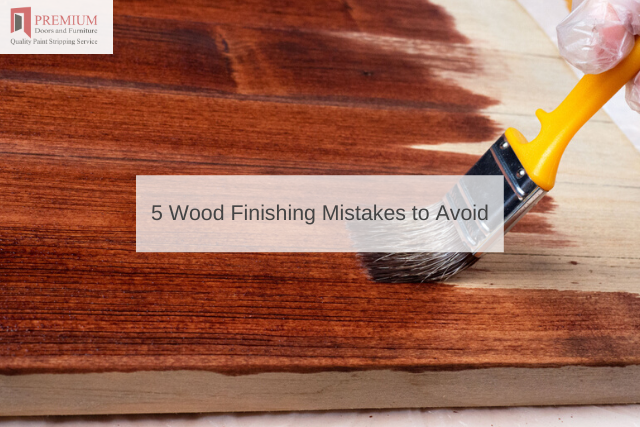 5 Wood Finishing Mistakes to Avoid