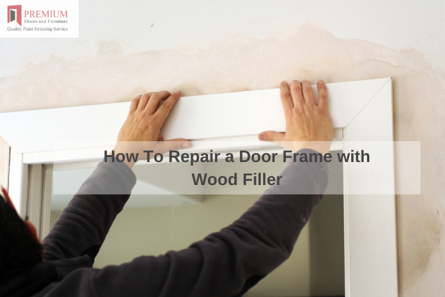 How To Repair a Door Frame with Wood Filler